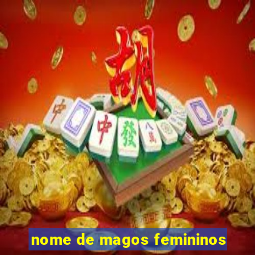 nome de magos femininos